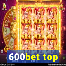 600bet top